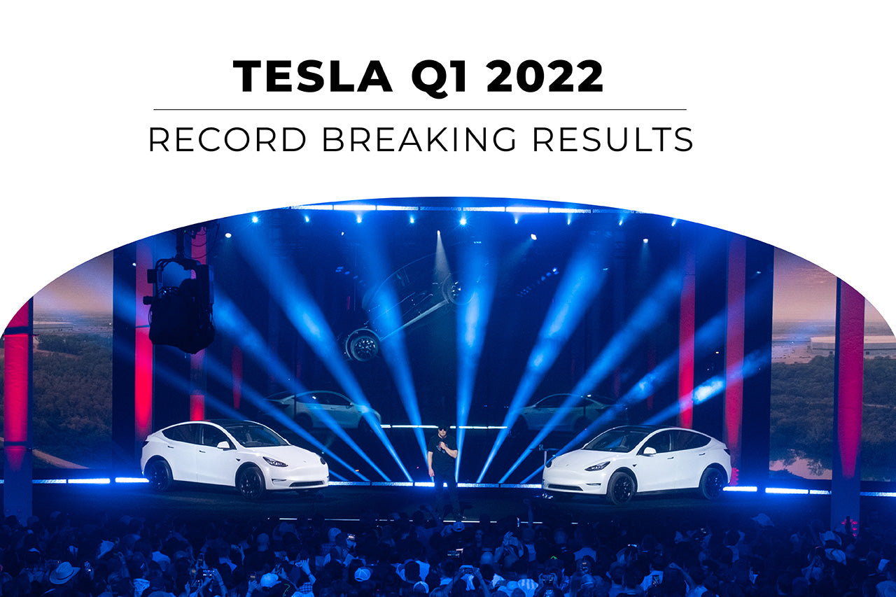 Tesla Q1 2022 Record Breaking Results