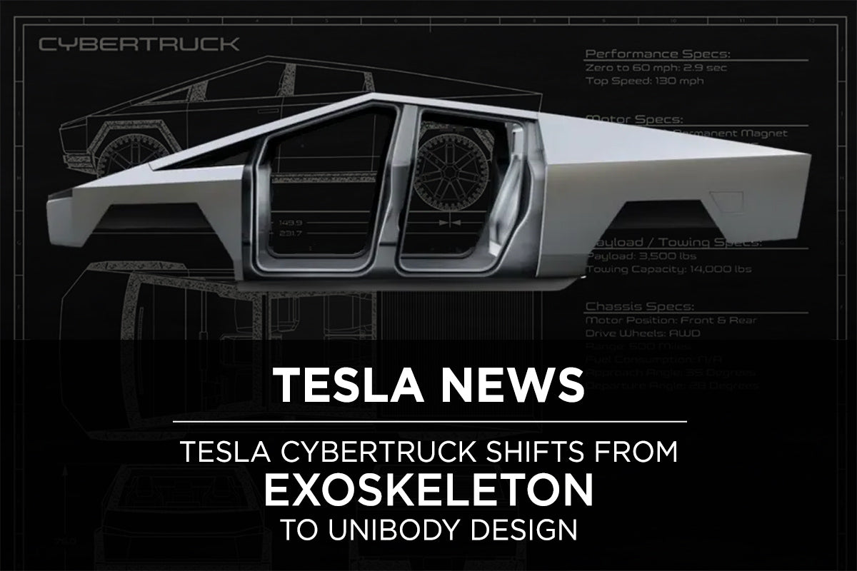 Tesla Cybertruck Shifts From Exoskeleton to Unibody Design