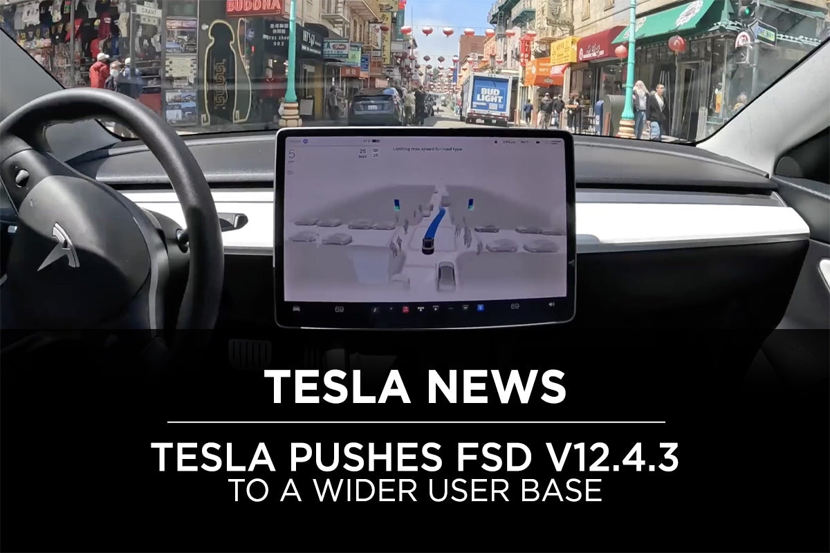 Tesla Pushes FSD v12.4.3 to a Wider User Base