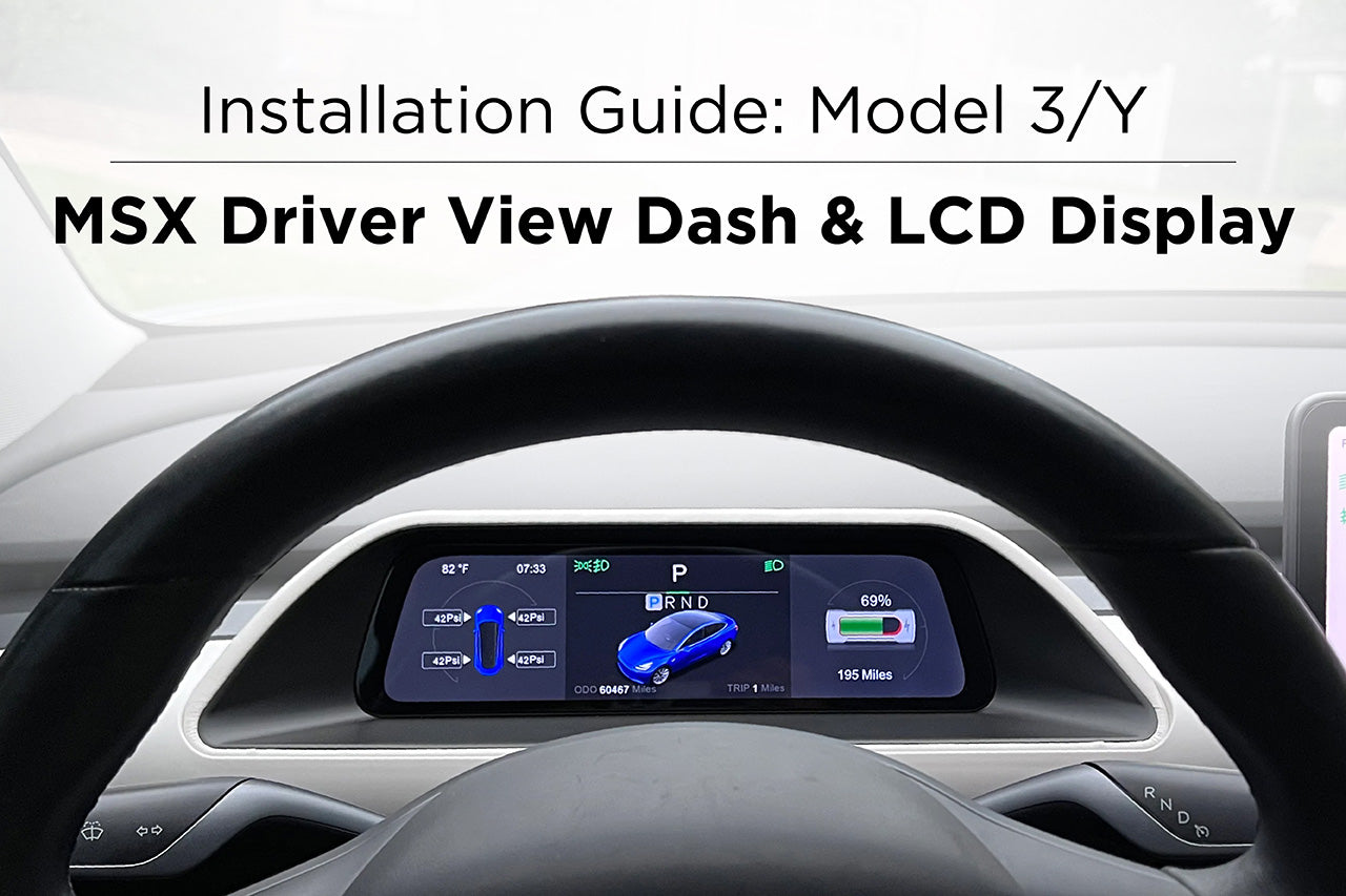 Tesla Model 3 & Y MSX Driver View Dash & LCD Display Installation Guide