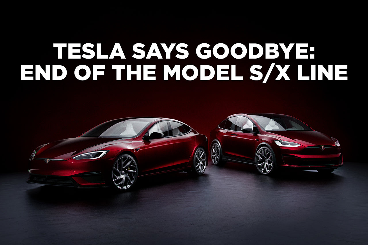 Tesla Says Goodbye: End of the Model S/X Line